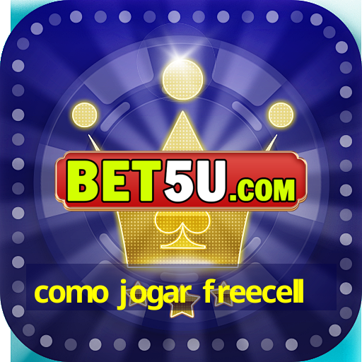 como jogar freecell